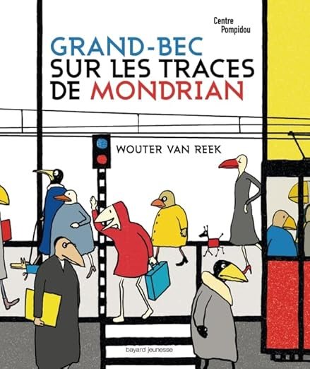 Grand-Bec sur les traces de Mondrian Broché – 3 mars 2011 de Wouter Van reek (Auteur), Joëlle Cariou (Traduction)