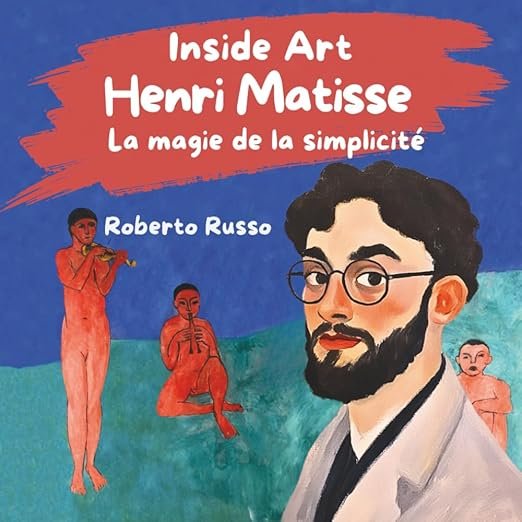 Henri Matisse. La Magie de la Simplicité: Livre Interactif Pour Enfants, 18 février 2025 de Roberto Russo (Auteur)